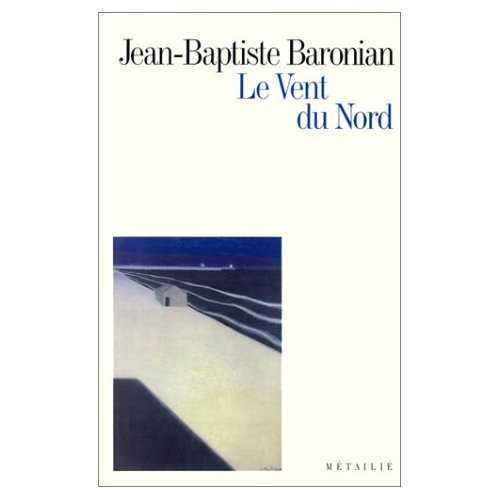 Stock image for Le Vent du Nord [Paperback] Baronian, Jean-baptiste for sale by LIVREAUTRESORSAS