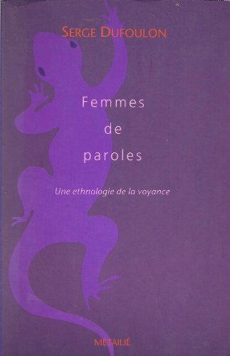 Stock image for Femmes de paroles. Une ethnologie de la voyance for sale by Ammareal