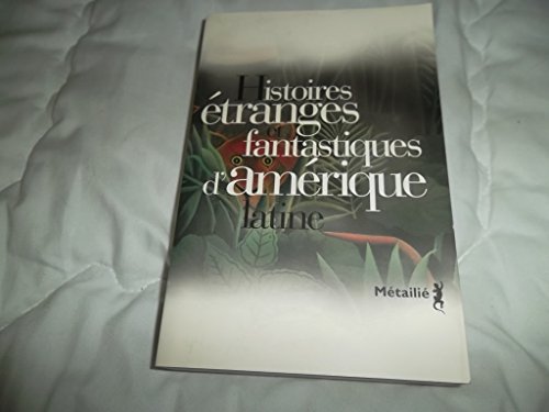 Beispielbild fr Histoires tranges et fantastiques d'Amrique Latine zum Verkauf von A TOUT LIVRE