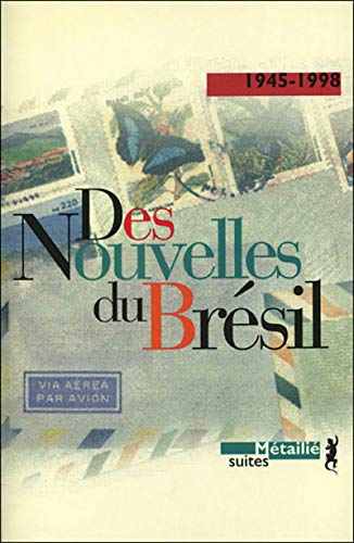 Beispielbild fr Des nouvelles du Brsil : 1945-1998 zum Verkauf von Ammareal