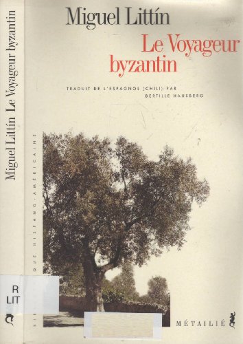 Beispielbild fr Le voyageur byzantin zum Verkauf von Ammareal