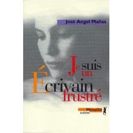 Imagen de archivo de Je suis un crivain frustr a la venta por Librairie Th  la page