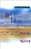 Stock image for Ciel bleu : Une enfance dans le Haut Alta for sale by Librairie Th  la page