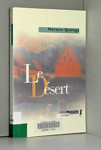 Le DÃ©sert (9782864243250) by Quiroga, Horacio