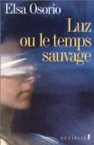 Stock image for Luz ou le Temps sauvage for sale by medimops