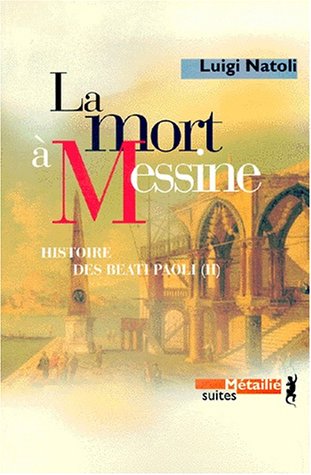 Beispielbild fr Histoire des Beati Paoli Tome 2 : La mort  Messine zum Verkauf von Ammareal