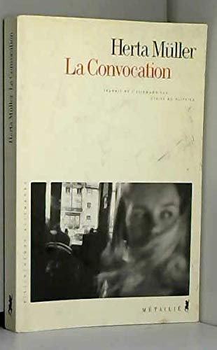 La Convocation (9782864243724) by MÃ¼ller, Herta; Oliveira, Claire De