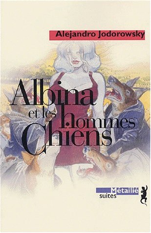 Beispielbild fr Albina et les hommes chiens zum Verkauf von Ammareal