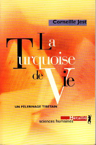 Stock image for La Turquoise de vie : Un plerinage tibtain for sale by medimops