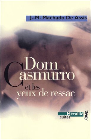 Beispielbild fr Dom Casmurro et les yeux de ressac zum Verkauf von librairie le Parnasse