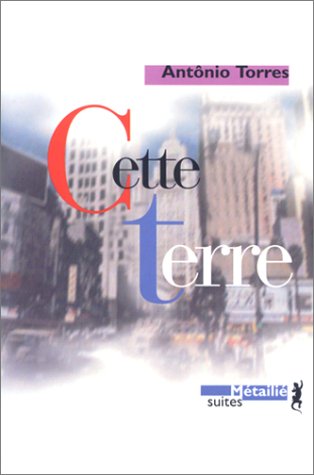 Cette Terre (9782864244448) by Torres, AntÃ´nio