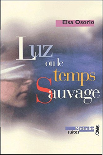 Stock image for Luz ou le Temps sauvage for sale by Librairie Th  la page