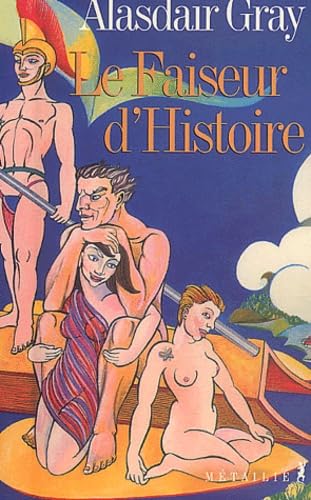 Le Faiseur d'Histoire (9782864244622) by Gray, Alasdair