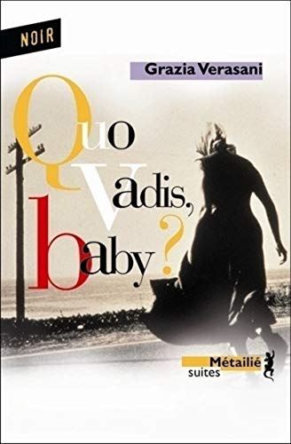 9782864245780: Quo vadis, Baby ? (Suites)