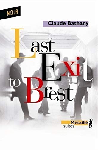 Stock image for Last exit to Brest for sale by Librairie Th  la page