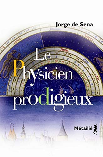 Imagen de archivo de Le Physicien prodigieux [Pocket Book] Sena, Jorge de a la venta por LIVREAUTRESORSAS