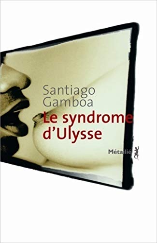 Stock image for Le Syndr me d'Ulysse [Paperback] Gamboa, Santiago and Bleton, Claude for sale by LIVREAUTRESORSAS