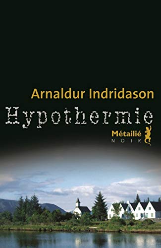 Hypothermie (9782864247234) by Arnaldur Indridason