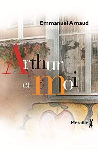 Beispielbild fr Arthur et moi [Paperback] Arnaud, Emmanuel zum Verkauf von LIVREAUTRESORSAS