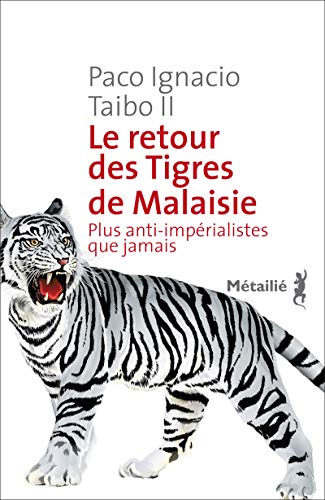 9782864248736: Le retour des tigres de Malaisie: Plus anti-imprialistes que jamais