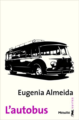 Stock image for L'Autobus Almeida, Eugenia for sale by LIVREAUTRESORSAS