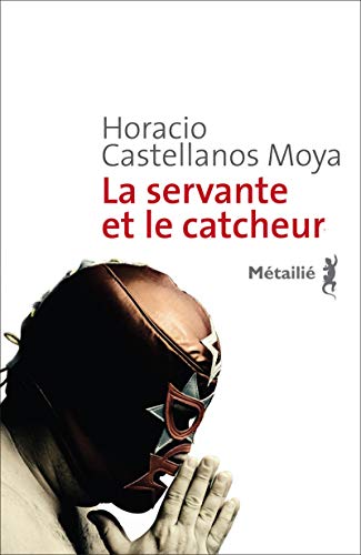 9782864248965: La Servante et le catcheur