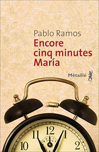 Beispielbild fr Encore cinq minutes Maria Ramos, Pablo zum Verkauf von BIBLIO-NET