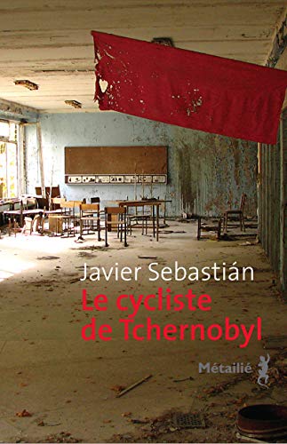 9782864249375: Le Cycliste de Tchernobyl