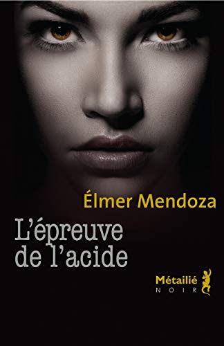 Stock image for L' preuve de l'acide Mendoza, Elmer for sale by LIVREAUTRESORSAS