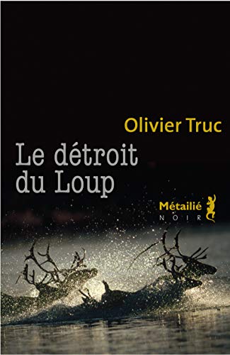 Beispielbild fr Le D troit du loup (French Edition) zum Verkauf von ThriftBooks-Dallas