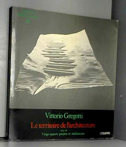 9782864250289: Le territoire de l'architecture suivi de Vingt-quatre projets et ralisations