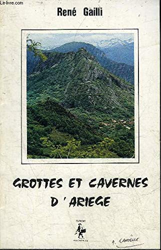 9782864280101: GROTTES ET CAVERNES D'ARIEGE.