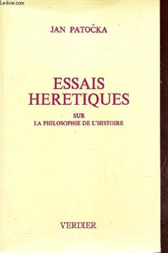 ESSAIS HERETIQUES ; SUR LA PHILOSOPHIE DE L'HISTOIRE