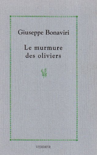 Beispielbild fr Le murmure des oliviers Bonaviri, Giuseppe zum Verkauf von LIVREAUTRESORSAS