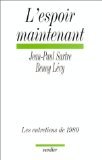 L'espoir maintenant (0000) (9782864321293) by Jean-Paul Sartre; Benny LÃ©vy