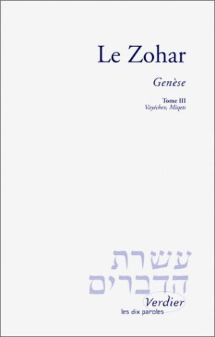 Stock image for Le Zohar : Gense, tome 3 - Vaychev, Miqets for sale by medimops