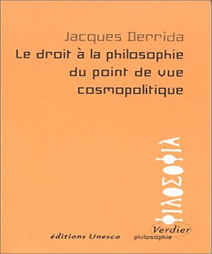 Beispielbild fr LE DROIT A LA PHILOSOPHIE DU POINT DE VUE COSMOPOLITIQUE zum Verkauf von Ammareal