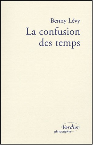 La confusion des temps (0000) (9782864324225) by LÃ©vy, Benny