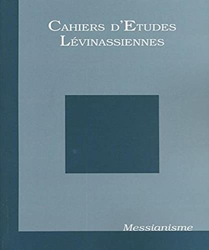 Stock image for Cahiers d'Etudes Lvinassiennes, N 4 : Messianisme for sale by Revaluation Books