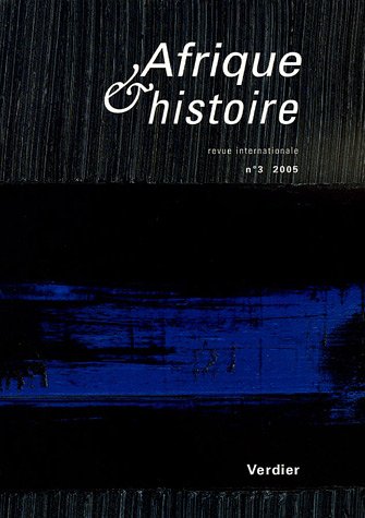 Imagen de archivo de Afrique & Histoire, N 3 (2005). Afriques Romaines : Imprialisme Antique, Imaginaire Colonial : Rel a la venta por RECYCLIVRE