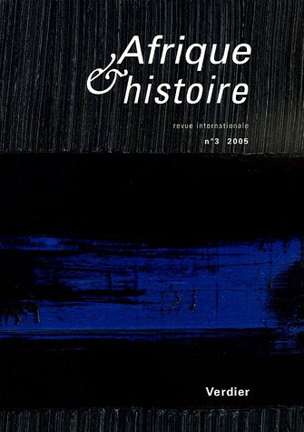 Stock image for Afrique & Histoire, N 3 (2005). Afriques Romaines : Imprialisme Antique, Imaginaire Colonial : Rel for sale by RECYCLIVRE