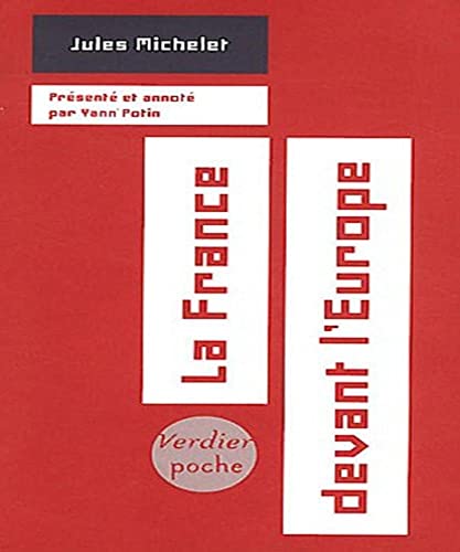 Stock image for La France devant l'Europe [Pocket Book] Michelet, Jules and Potin, Yann for sale by LIVREAUTRESORSAS