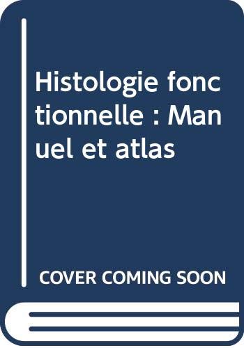 Stock image for Histologie fonctionnelle : Manuel et atlas for sale by Ammareal