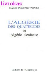 9782864420286: L'Algrie des quat'jeudis, ou, Algrie d'enfance