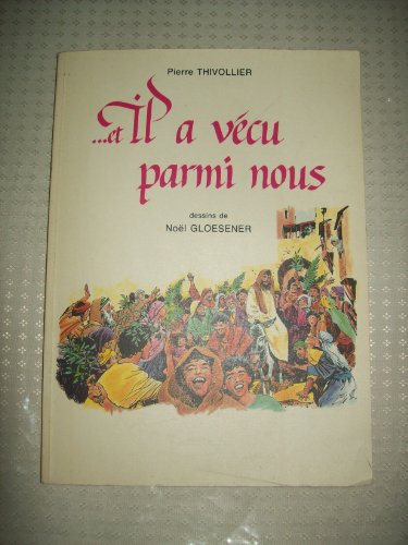 Stock image for et Il a vcu parmi nous 1ere partie for sale by Librairie Th  la page