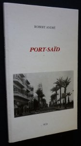 Port-SaiÌˆd (French Edition) (9782864461180) by AndreÌ, Robert