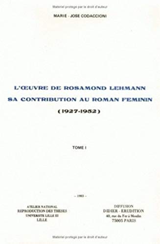 9782864600275: L'oeuvre De Rosamond Lehman, Sa Contribution Au Roman Feminin 1927-1952: Tome 2