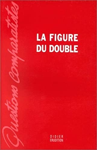 Beispielbild fr La Figure du double zum Verkauf von Ammareal