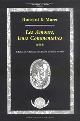 Beispielbild fr Les Amours, Leurs Commentaires (1553) (Classiques Didier) (Volume 1) (French Edition) zum Verkauf von Gallix