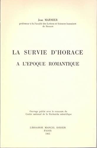 Stock image for La Survie d'Horace à l'époque romantique (Hors Collection Didier Erudition) (French Edition) [FRENCH LANGUAGE - Soft Cover ] for sale by booksXpress